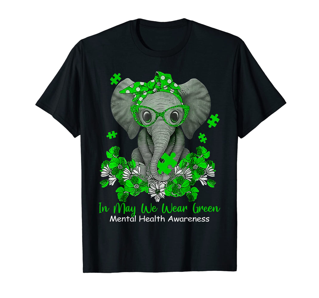 May We Wear Green Elephant Mental Health T-Shirt - Custom Art Print Unisex - T-Shirt, Sweatshirt, Hoodie