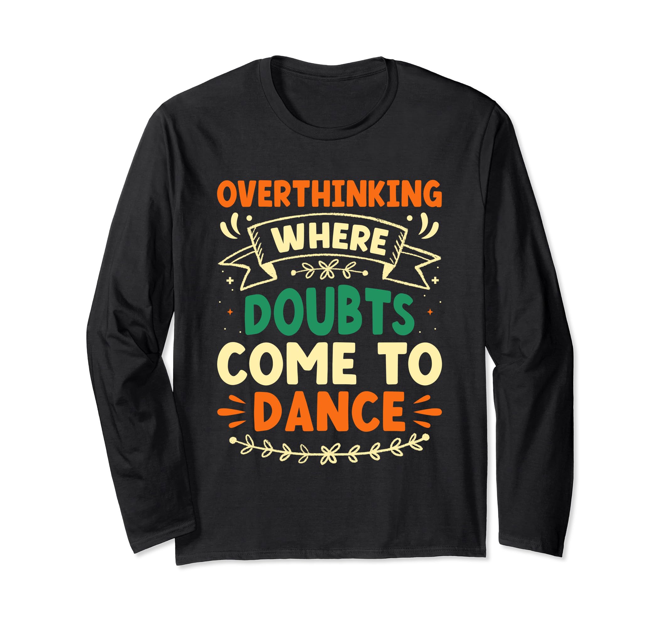 Overthinking Overthinker Funny Sarcasm T-Shirt - Unique Graphic Unisex - T-Shirt, Sweatshirt, Hoodie