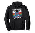 They See Me Rollin They Hatin Derby Hoodie - Custom Art Print Unisex - T-Shirt, Sweatshirt, Hoodie