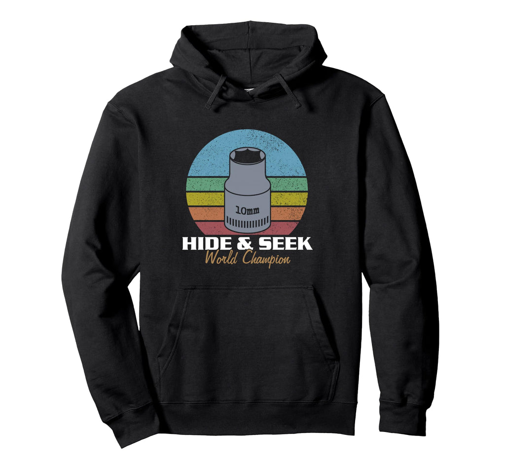 10Mm Hide And Seek World Champion I Hoodie - Graphic Print Unisex - T-Shirt, Sweatshirt, Hoodie