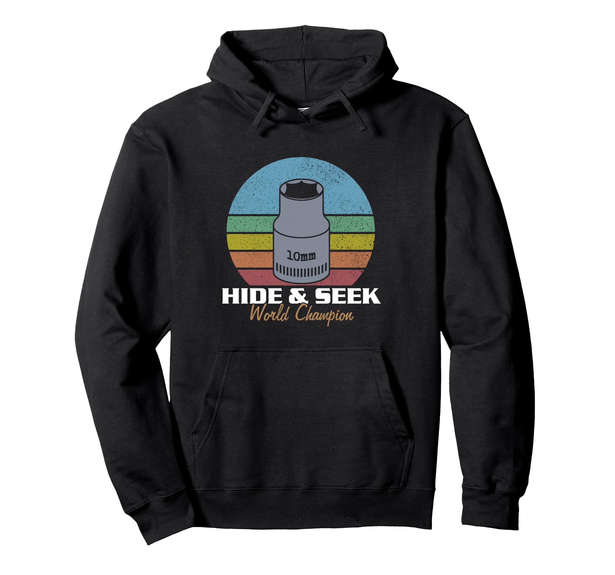 10Mm Hide And Seek World Champion I Hoodie - Graphic Print Unisex - T-Shirt, Sweatshirt, Hoodie