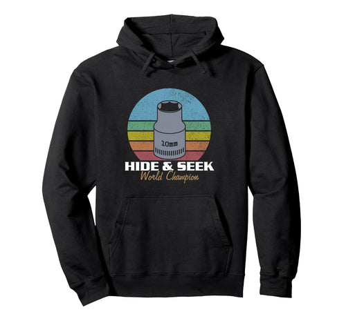 10Mm Hide And Seek World Champion I Hoodie - Graphic Print Unisex - T-Shirt, Sweatshirt, Hoodie