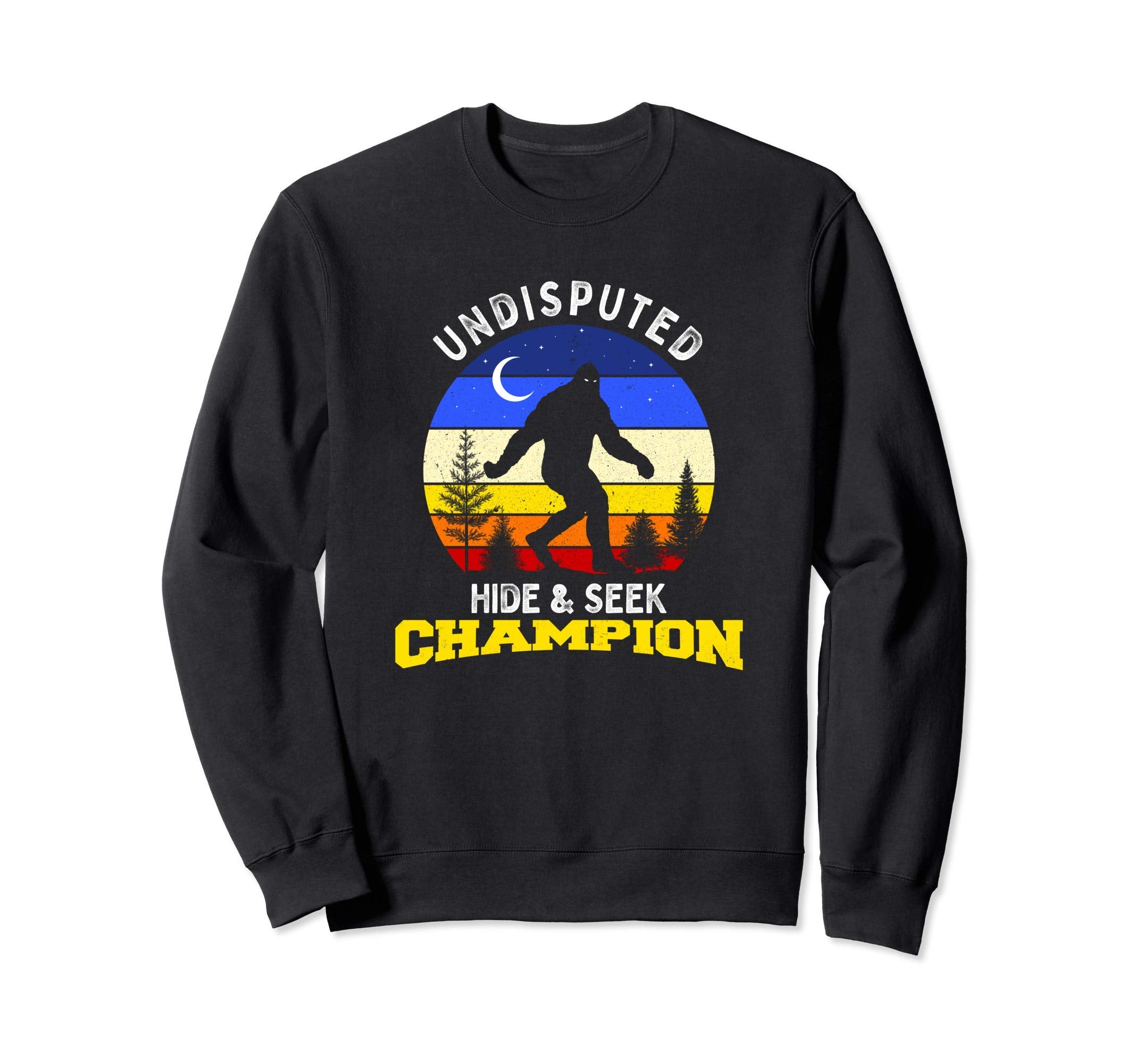 Funny Bigfoot Undisputed Hide Sweatshirt - Aesthetic Graphic for Adults - T-Shirt, Sweatshirt, Hoodie