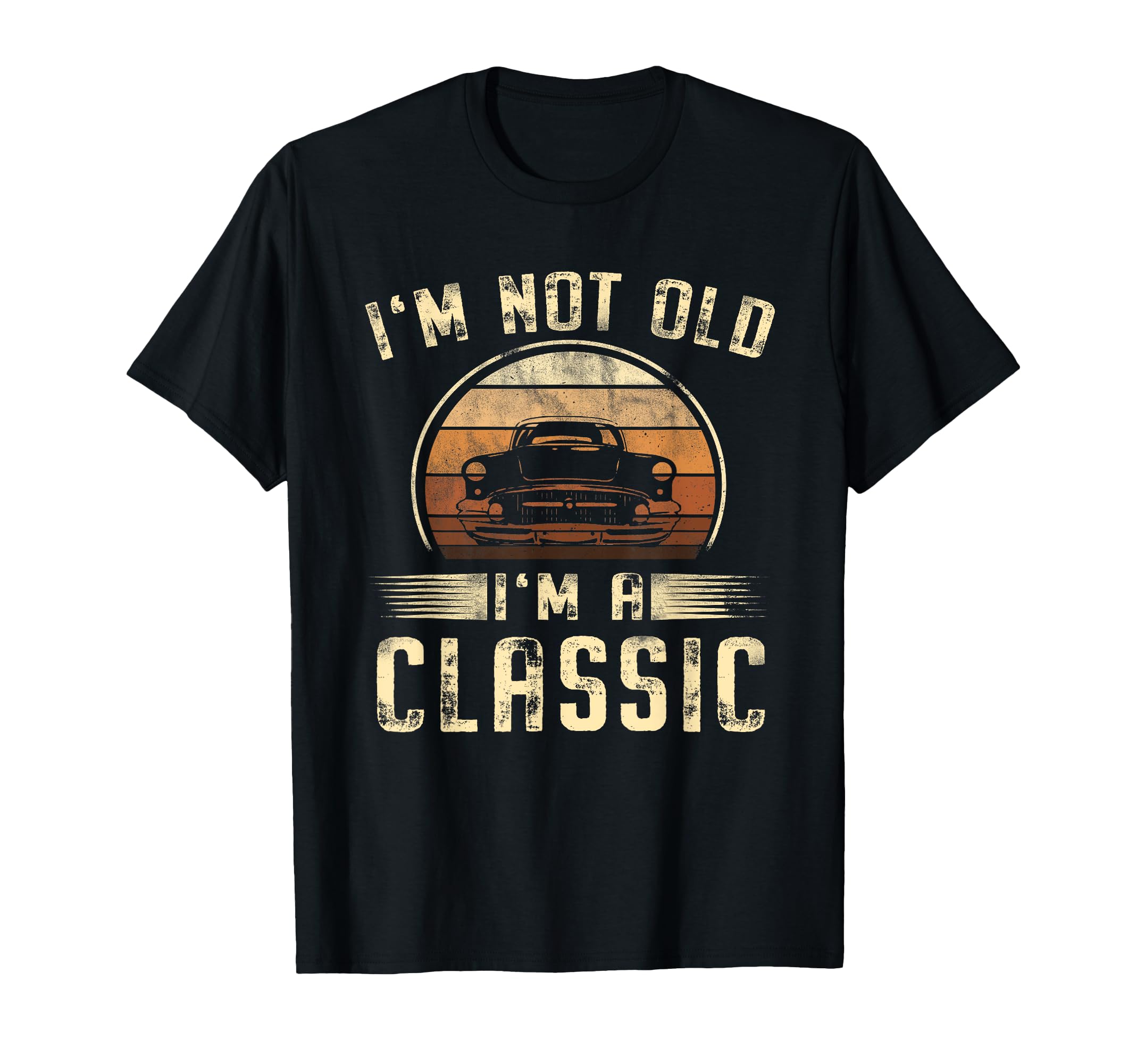 Im Not Old Im Car T-Shirt - Streetwear Style Men Women - T-Shirt, Sweatshirt, Hoodie
