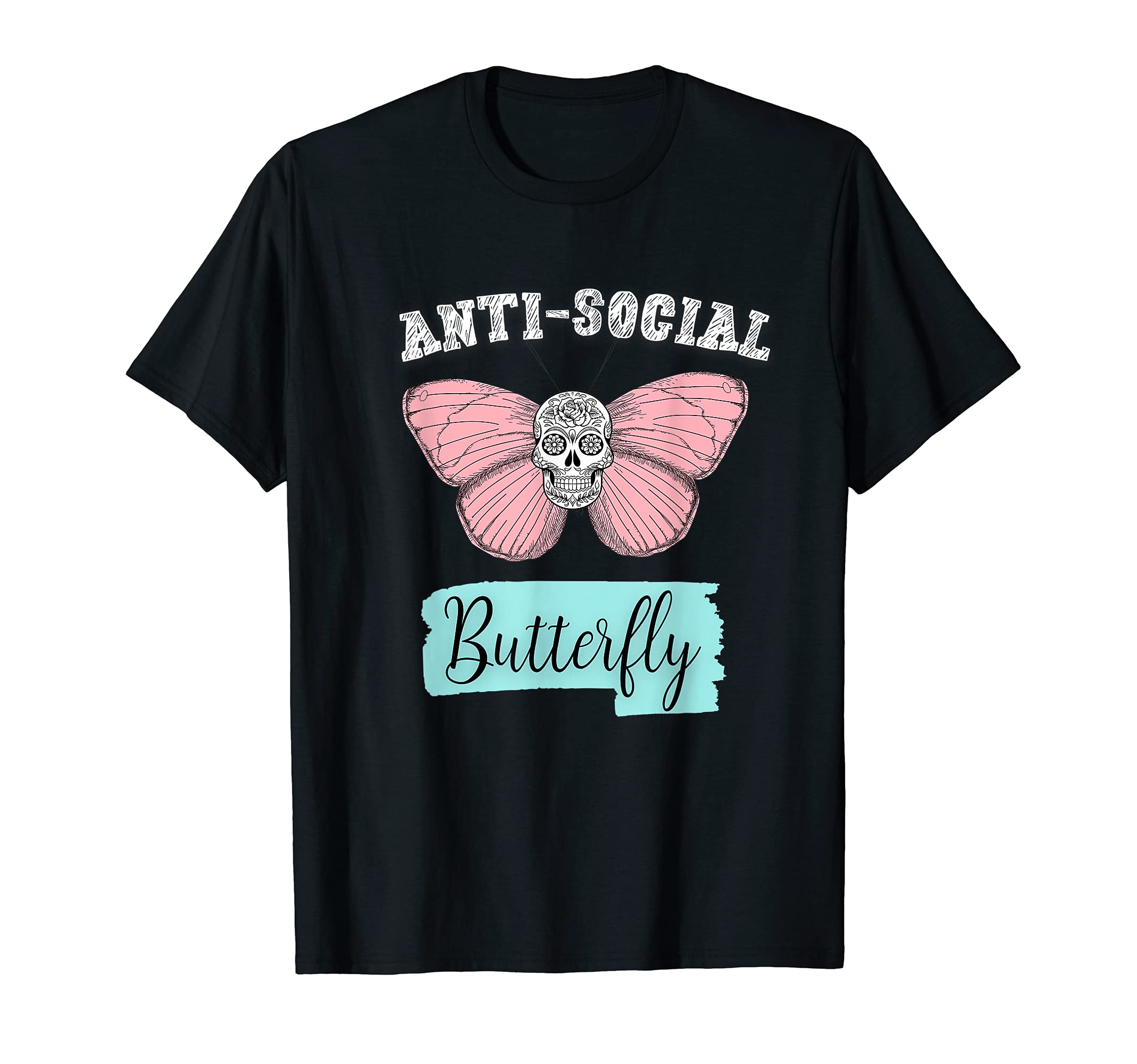 Anti Social Butterfly Funny T-Shirt - Custom Art Print for Adults - T-Shirt, Sweatshirt, Hoodie