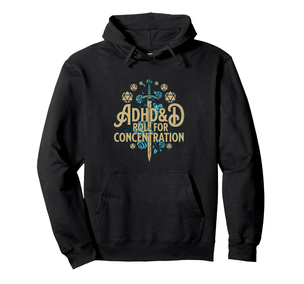Adhd D Roll Concentration Hoodie - Fun Novelty Design Unisex - T-Shirt, Sweatshirt, Hoodie