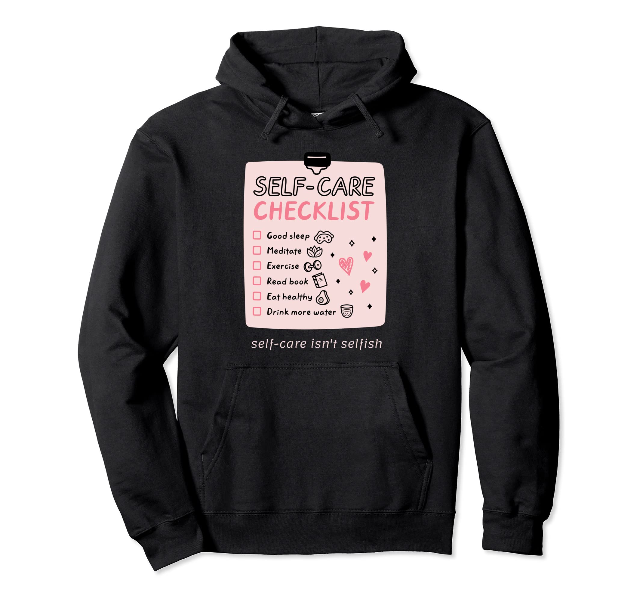 Self Care Isnt Selfish Self Love Hoodie - Trendy Graphic Men Women - T-Shirt, Sweatshirt, Hoodie