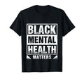 Black Mental Health Matters Therapy T-Shirt - Unique Graphic Men Women - T-Shirt, Sweatshirt, Hoodie