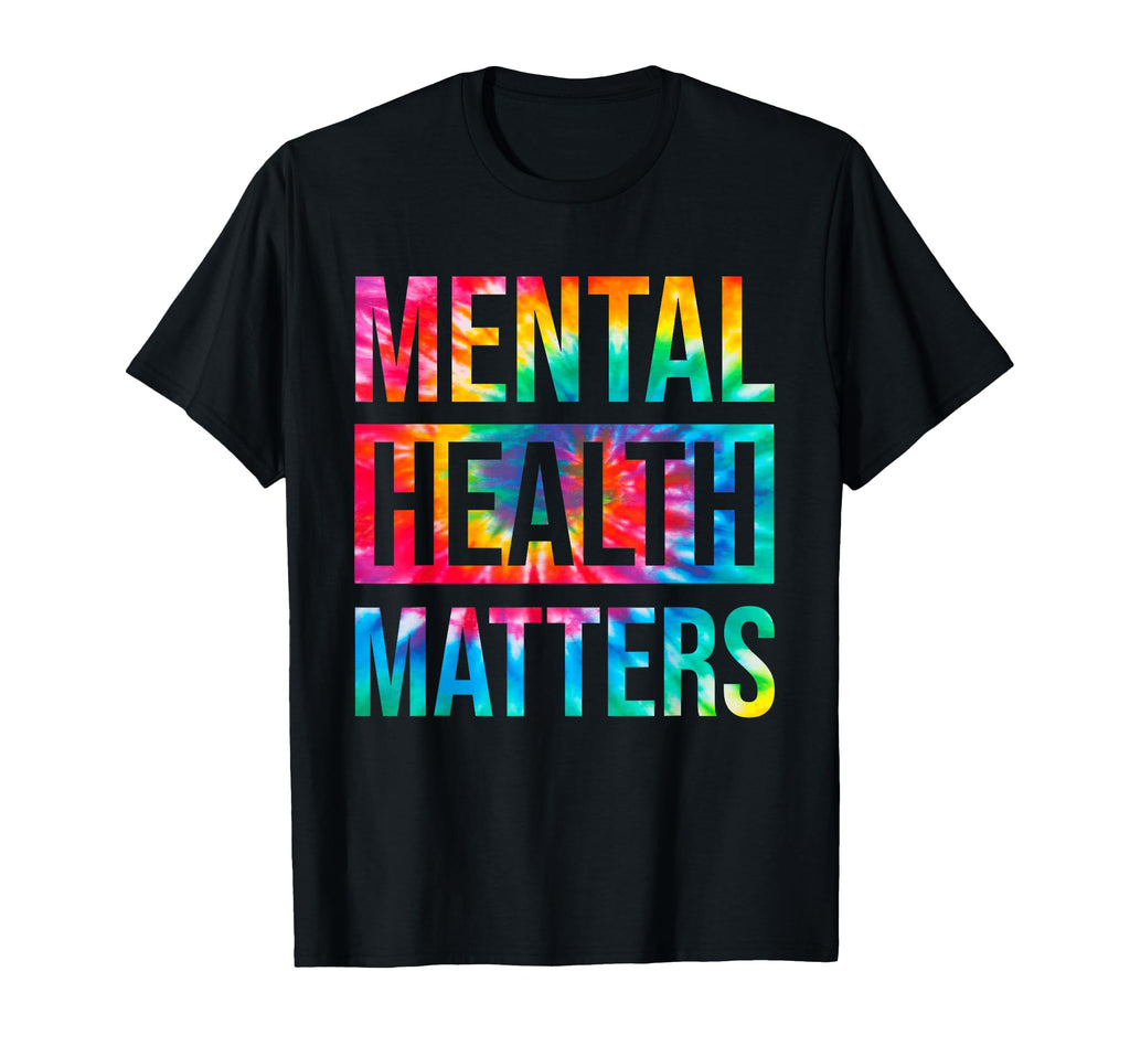 Tie Dye Mental Health Matters End Stigma T-Shirt - Minimalist Print Unisex - T-Shirt, Sweatshirt, Hoodie