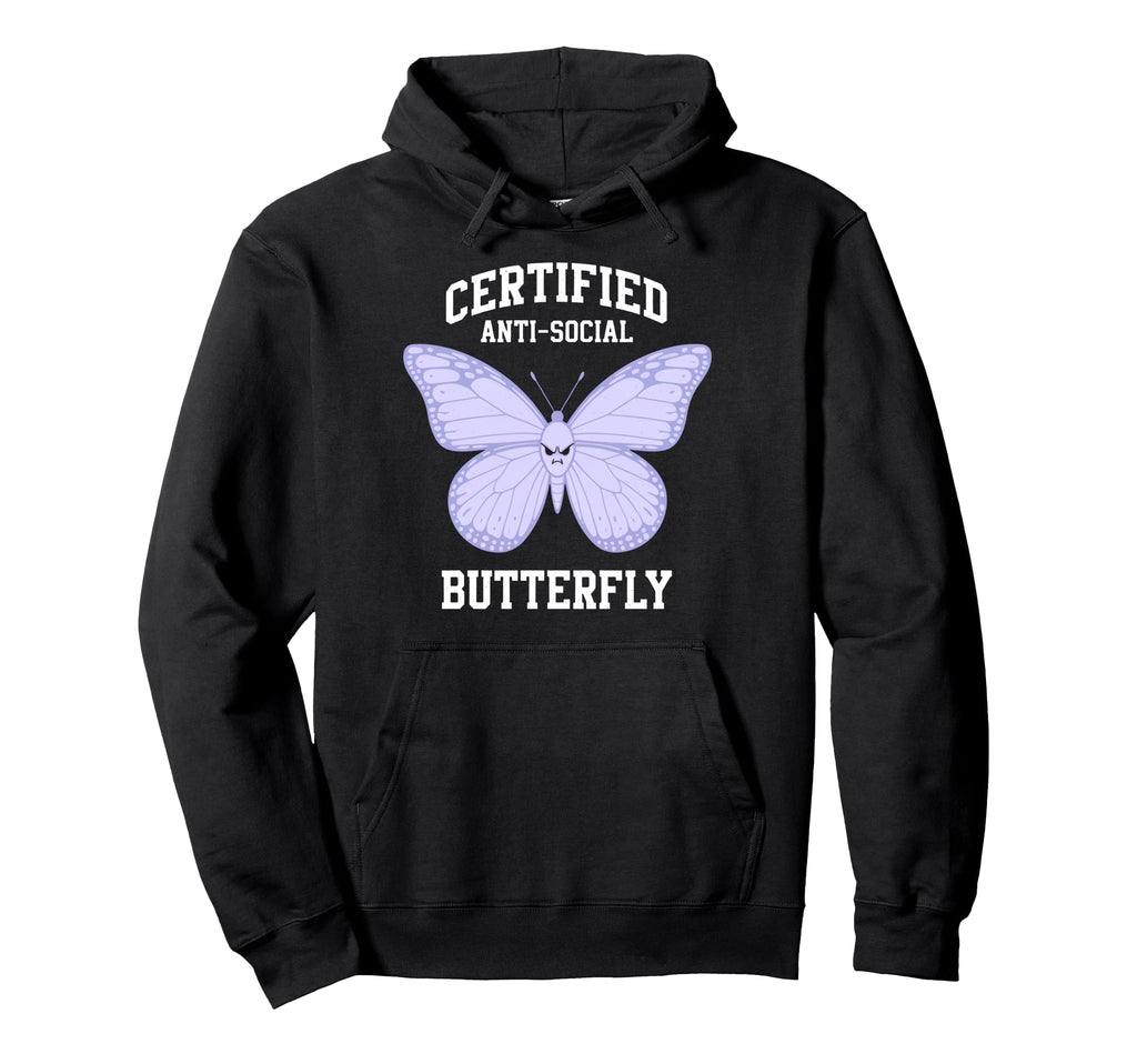 Certified Anti Social Butterfly Hoodie - Novelty Apparel for Adults - T-Shirt, Sweatshirt, Hoodie