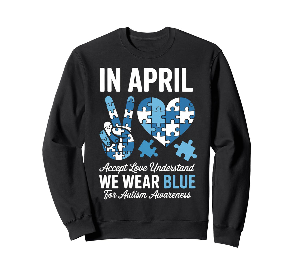 Autism Mom Autism Dad Autistic Child Sweatshirt - Custom Art Print Unisex - T-Shirt, Sweatshirt, Hoodie