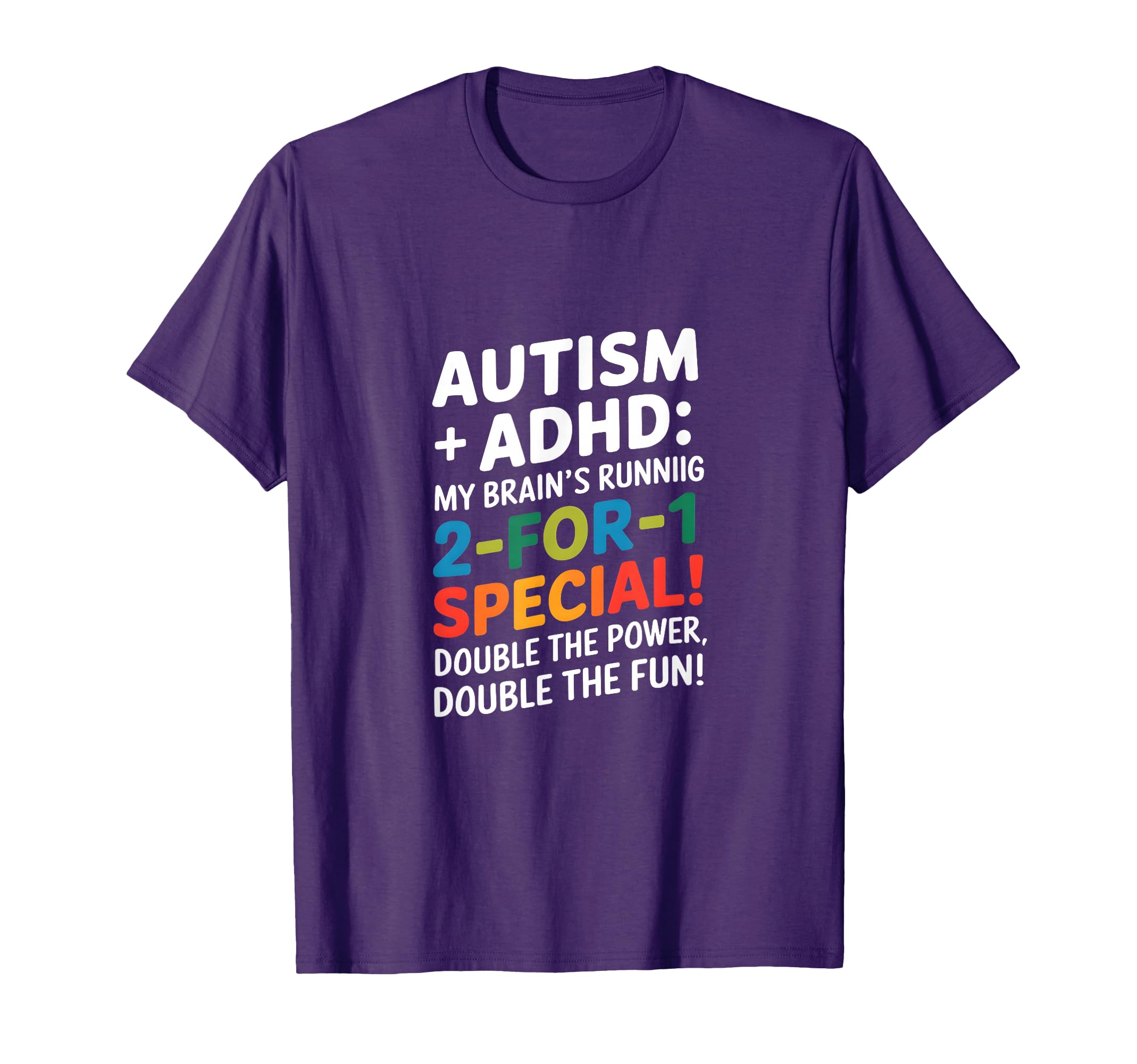 Double Fun Autism Adhd Brains Running 2 1 T-Shirt - Graphic Print Unisex - T-Shirt, Sweatshirt, Hoodie