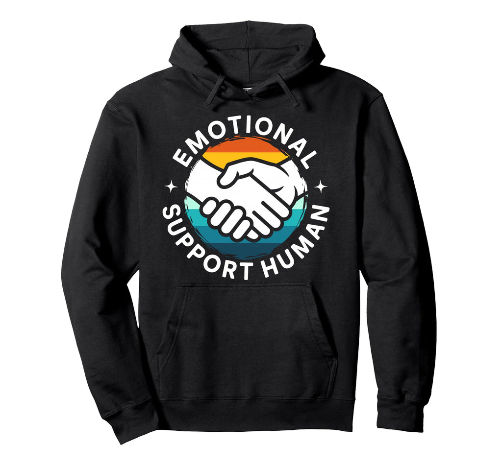 Emotional Support Human Mental Health Hoodie - Trendy Graphic for Adults - T-Shirt, Sweatshirt, Hoodie