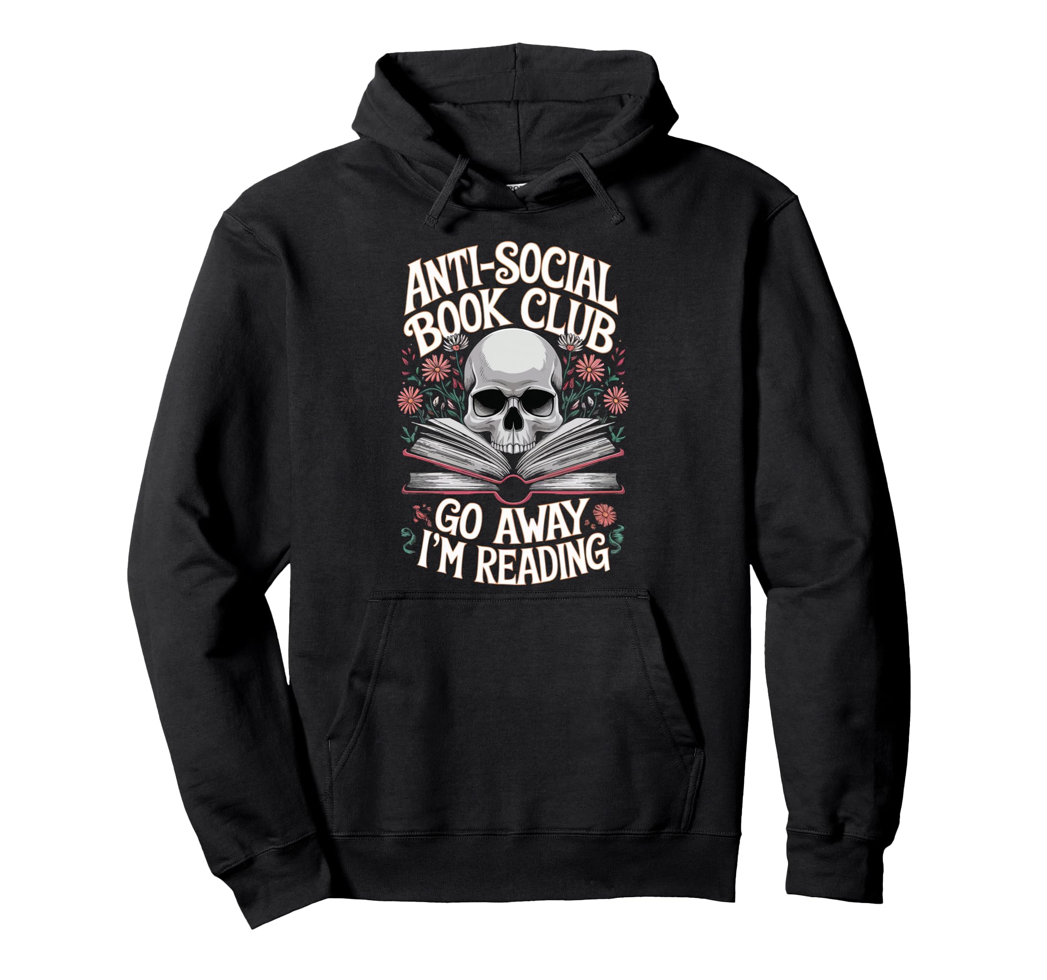 Anti Social Book Club Go Away Im Hoodie - Minimalist Print Men Women - T-Shirt, Sweatshirt, Hoodie