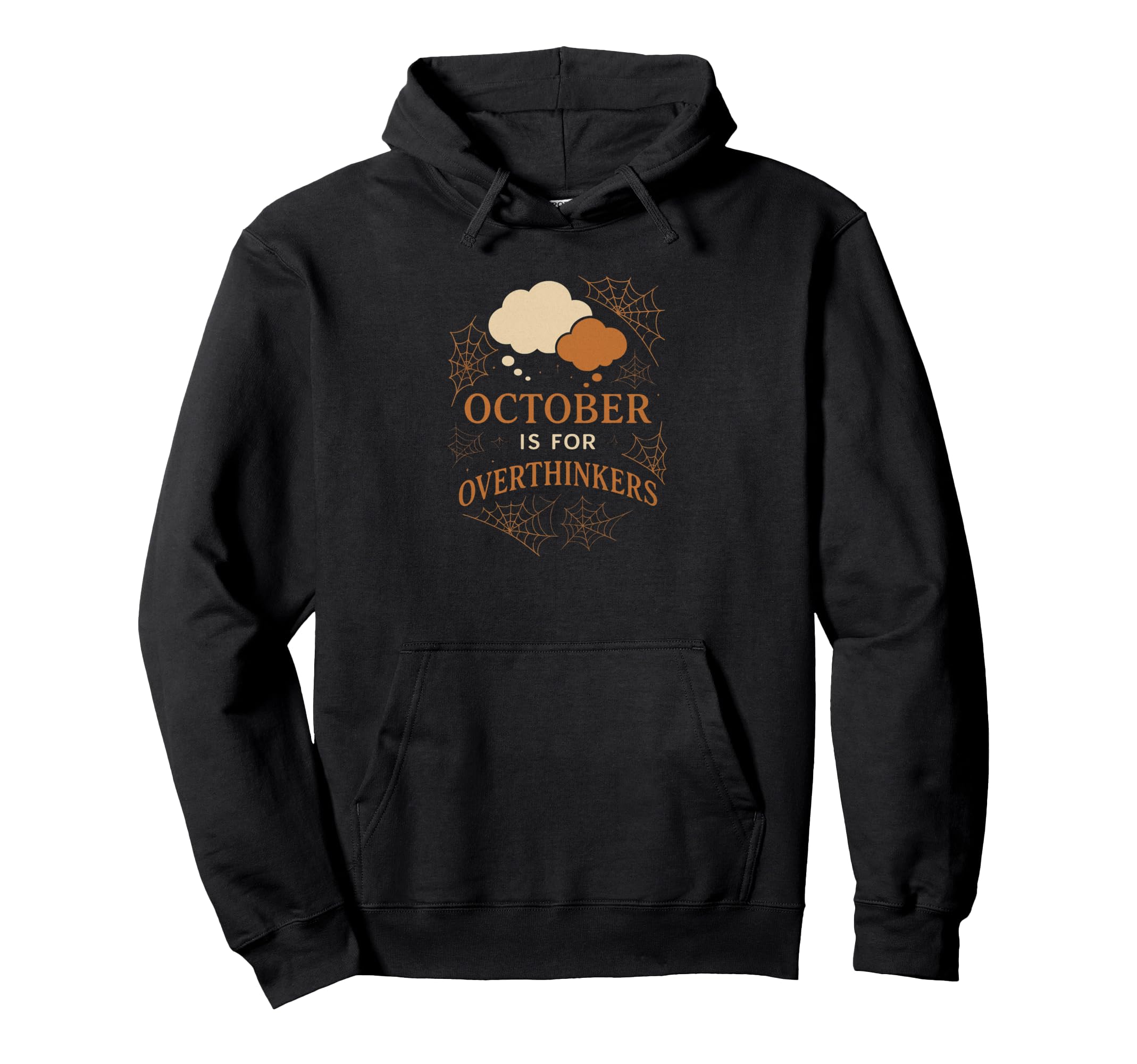 October Is Overthinkers Funny Halloween Hoodie - Custom Art Print Unisex - T-Shirt, Sweatshirt, Hoodie
