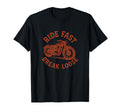Ride Fast Break Loose Motorcycle T-Shirt - Fun Novelty Design Unisex - T-Shirt, Sweatshirt, Hoodie