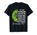 To Person Behind Me Youre Amazing Mental T-Shirt - Custom Art Print Unisex - T-Shirt, Sweatshirt, Hoodie