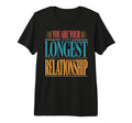 You Are Your Longest Relationship T-Shirt - Minimalist Print for Adults - T-Shirt, Sweatshirt, Hoodie