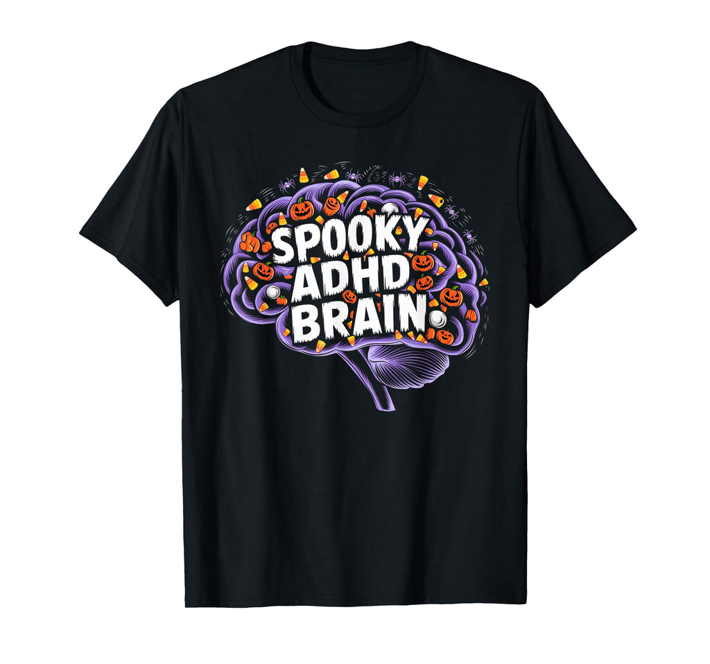 Spooky Adhd Brain Adhd Awareness T-Shirt - Casual Everyday Wear for Adults - T-Shirt, Sweatshirt, Hoodie