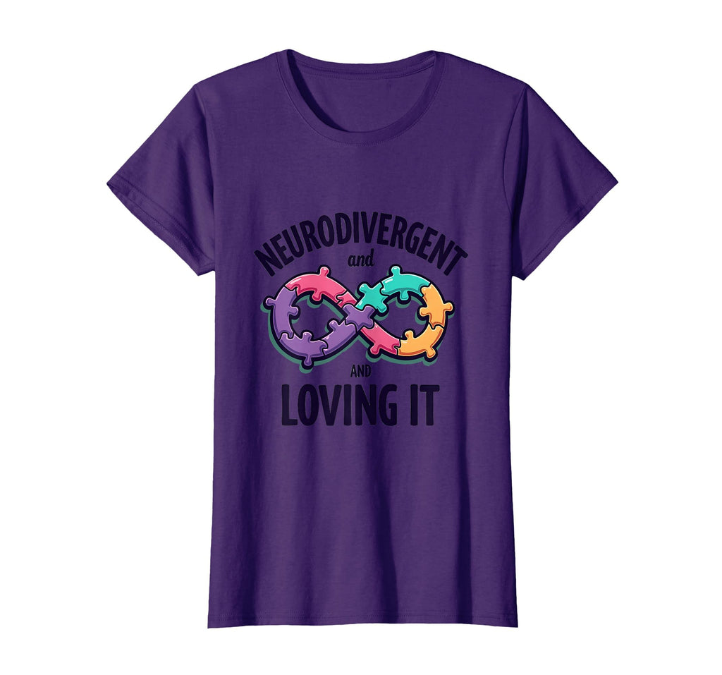 Neurodivergent And Loving It T-Shirt - Casual Everyday Wear for Adults - T-Shirt, Sweatshirt, Hoodie