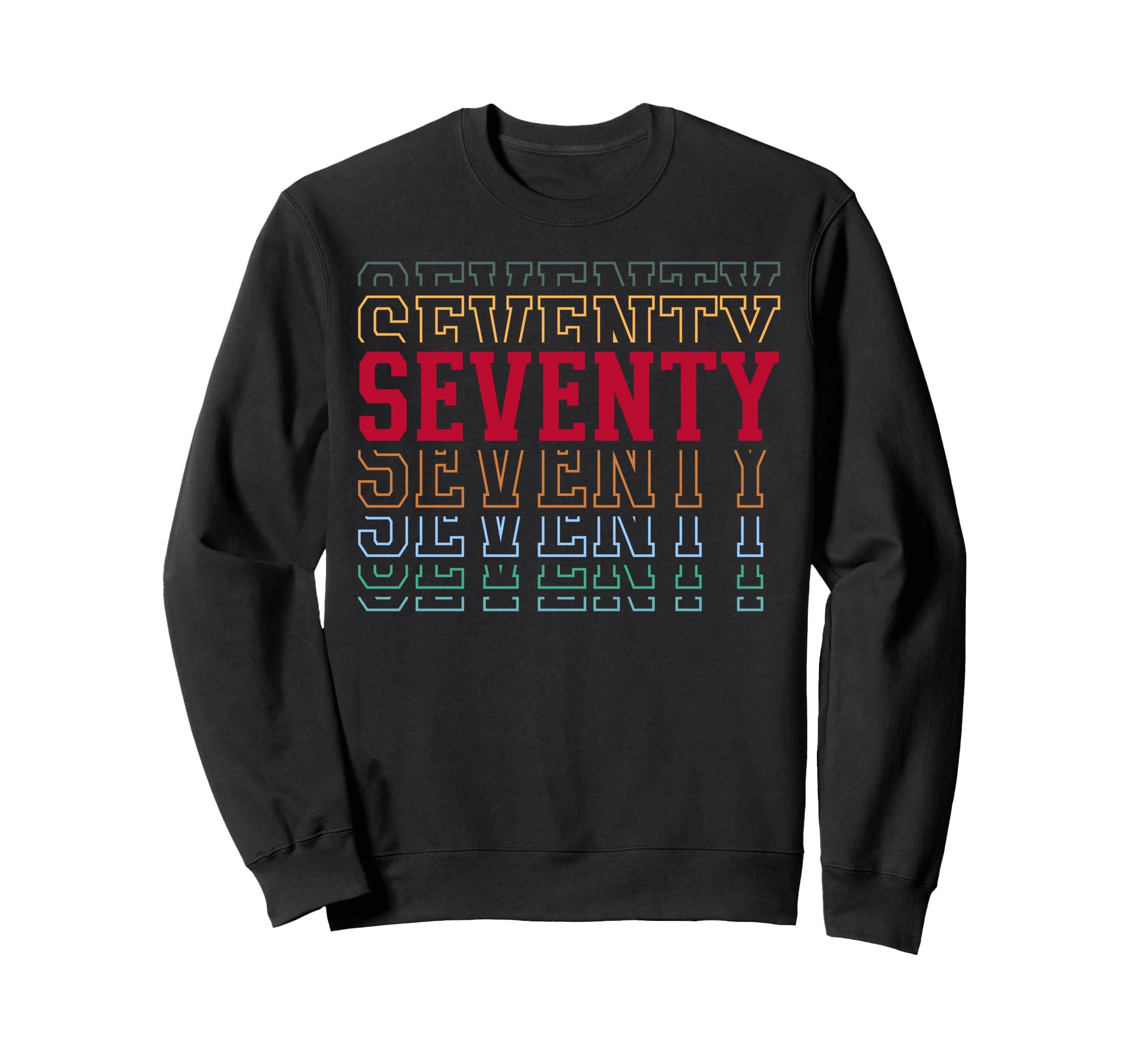 Seventy 70Th Birthday Layered Sweatshirt - Minimalist Print for Adults - T-Shirt, Sweatshirt, Hoodie