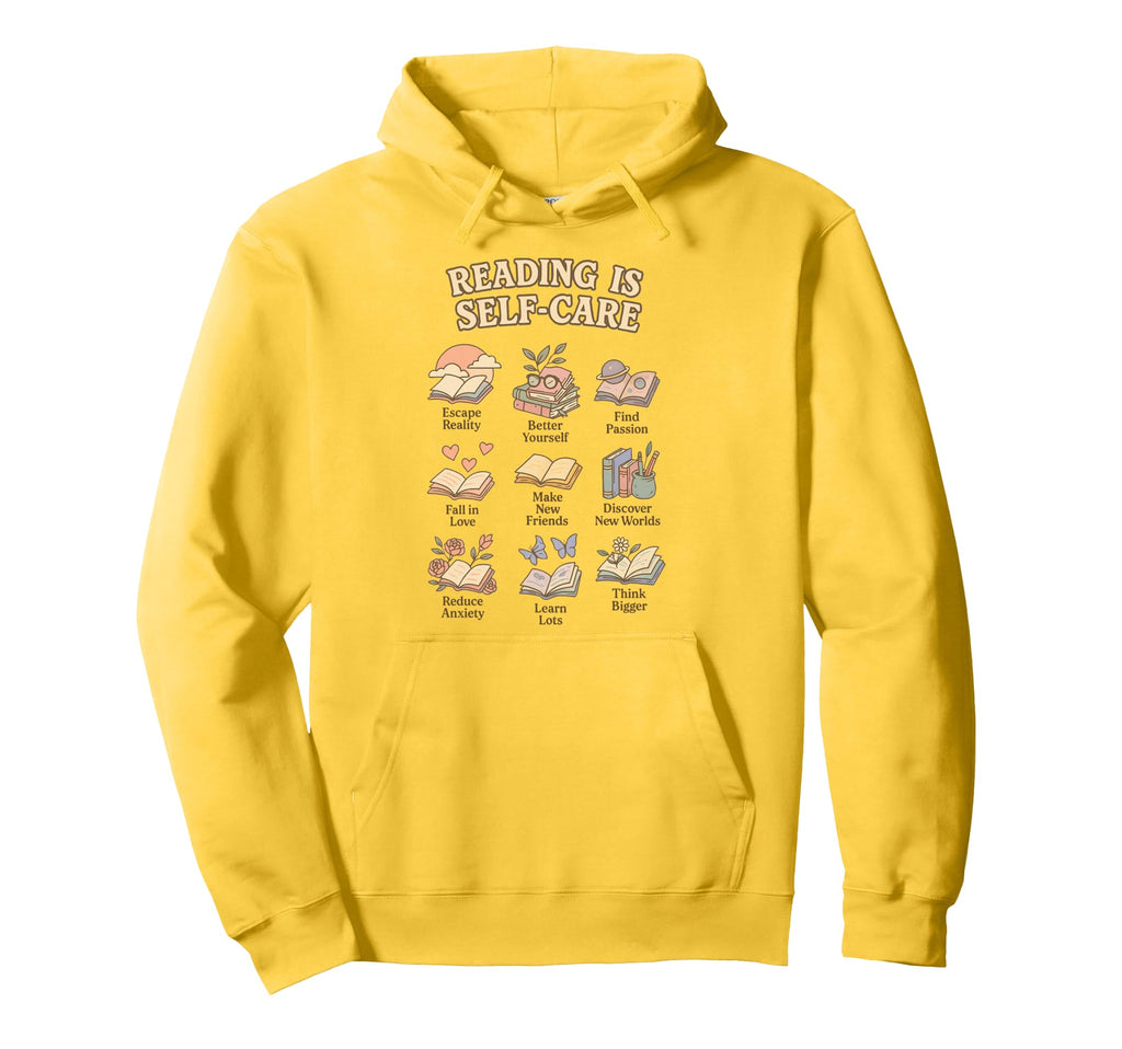 Reading Is Self Care Book Lover Hoodie - Fun Novelty Design Unisex - T-Shirt, Sweatshirt, Hoodie