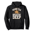 Calming Tea Relaxation And Self Care Tea Hoodie - Streetwear Style Unisex - T-Shirt, Sweatshirt, Hoodie