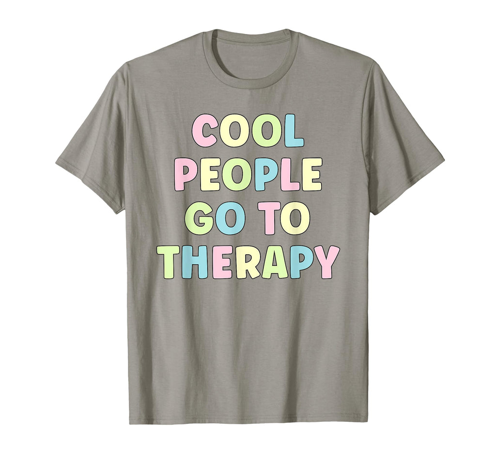 Go To Mental Health Therapy Mental Health T-Shirt - Graphic Print Unisex - T-Shirt, Sweatshirt, Hoodie