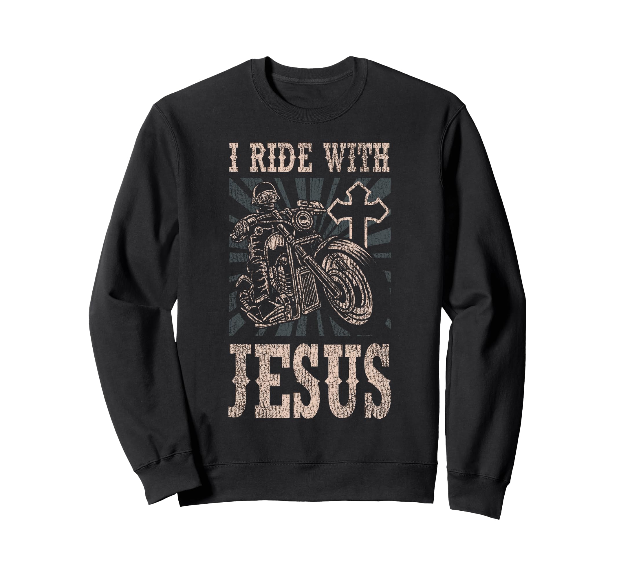Christian Motorcycle Biker I Ride Jesus Sweatshirt - Unique Graphic Unisex - T-Shirt, Sweatshirt, Hoodie