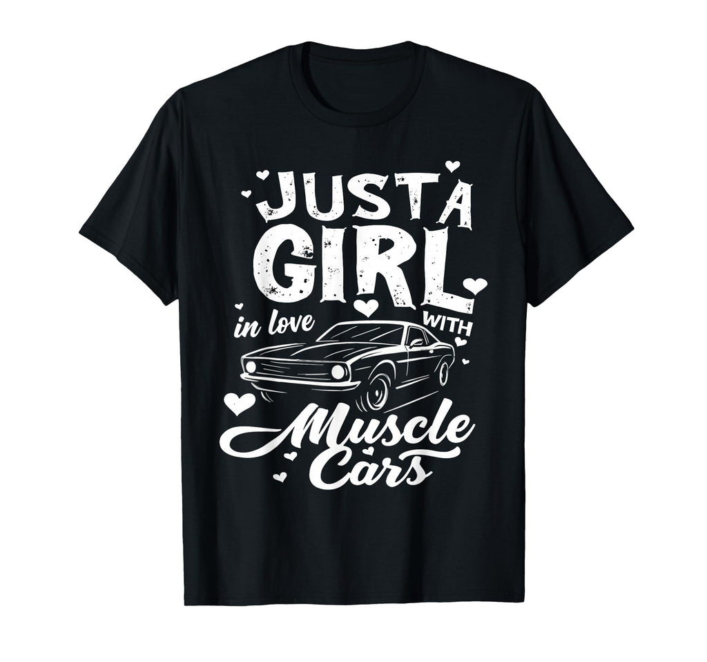 Just Love Muscle Cars T-Shirt - Streetwear Style Men Women - T-Shirt, Sweatshirt, Hoodie