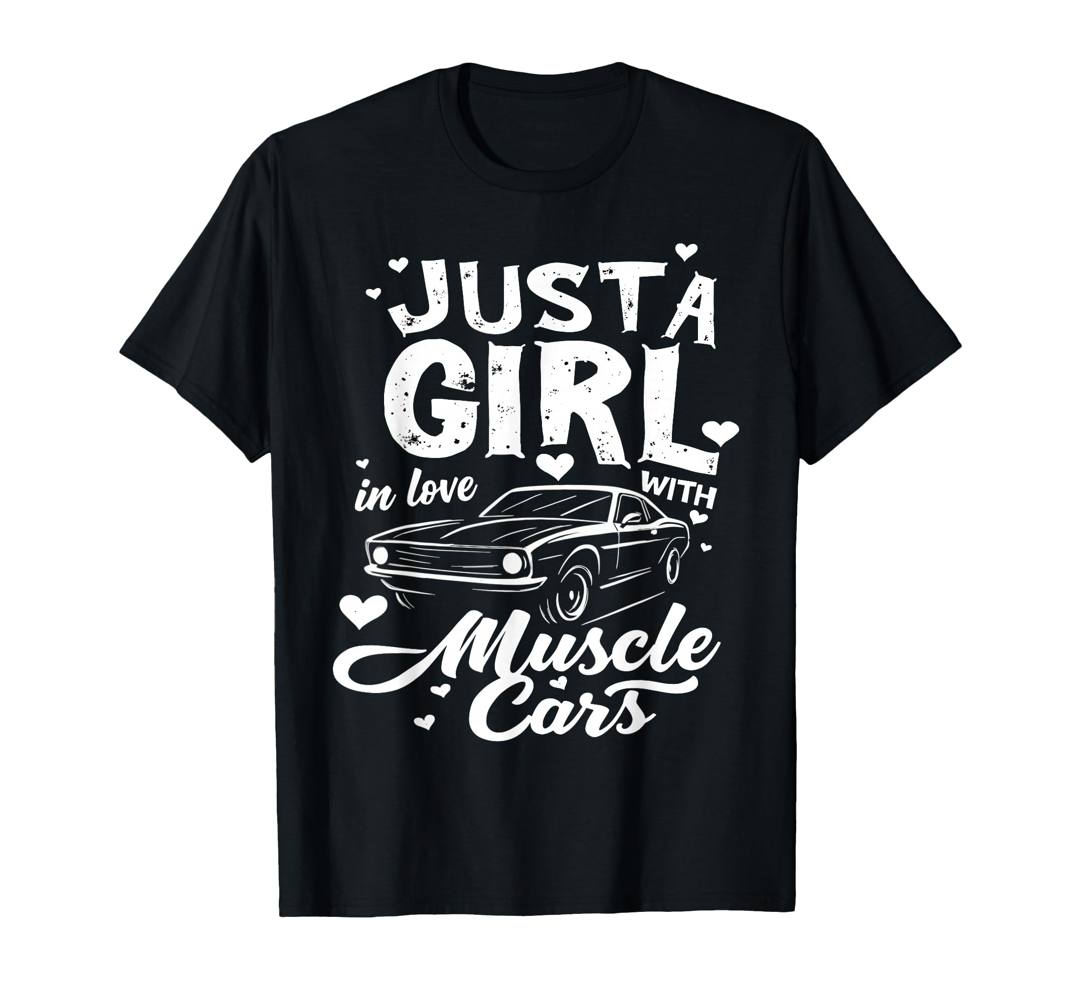 Just Love Muscle Cars T-Shirt - Streetwear Style Men Women - T-Shirt, Sweatshirt, Hoodie