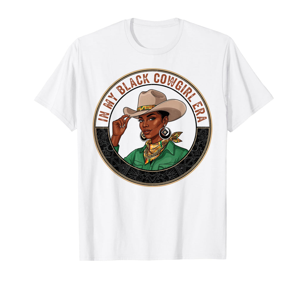My Black Cowgirl Era African T-Shirt - Fun Novelty Design Men Women - T-Shirt, Sweatshirt, Hoodie