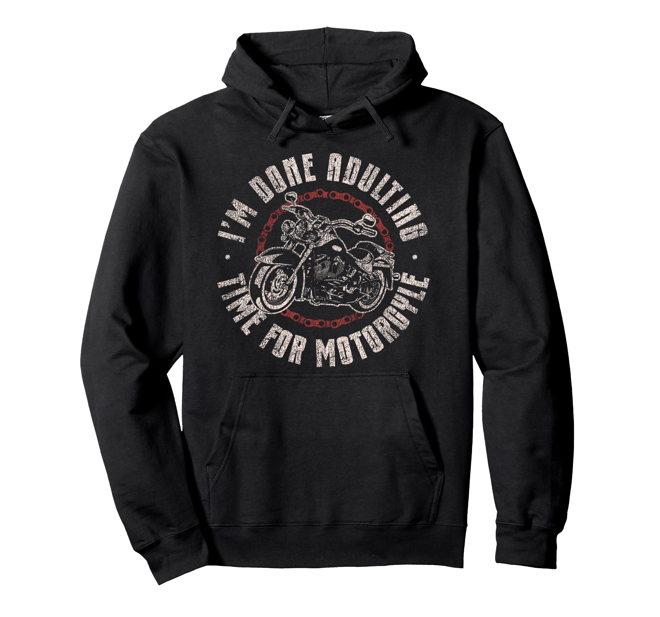 Motorcycle Biker Im Done Adulting Time Hoodie - Minimalist Print Men Women - T-Shirt, Sweatshirt, Hoodie