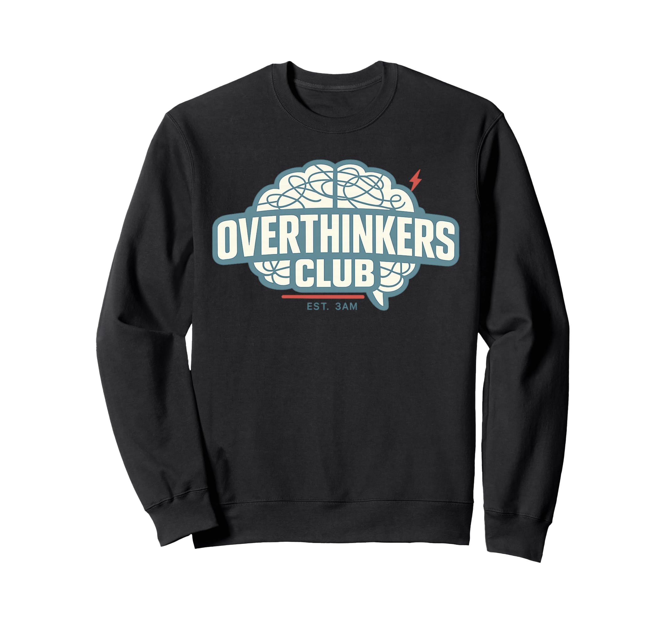 Overthinker Funny Anxiety Sweatshirt - Casual Everyday Wear for Adults - T-Shirt, Sweatshirt, Hoodie