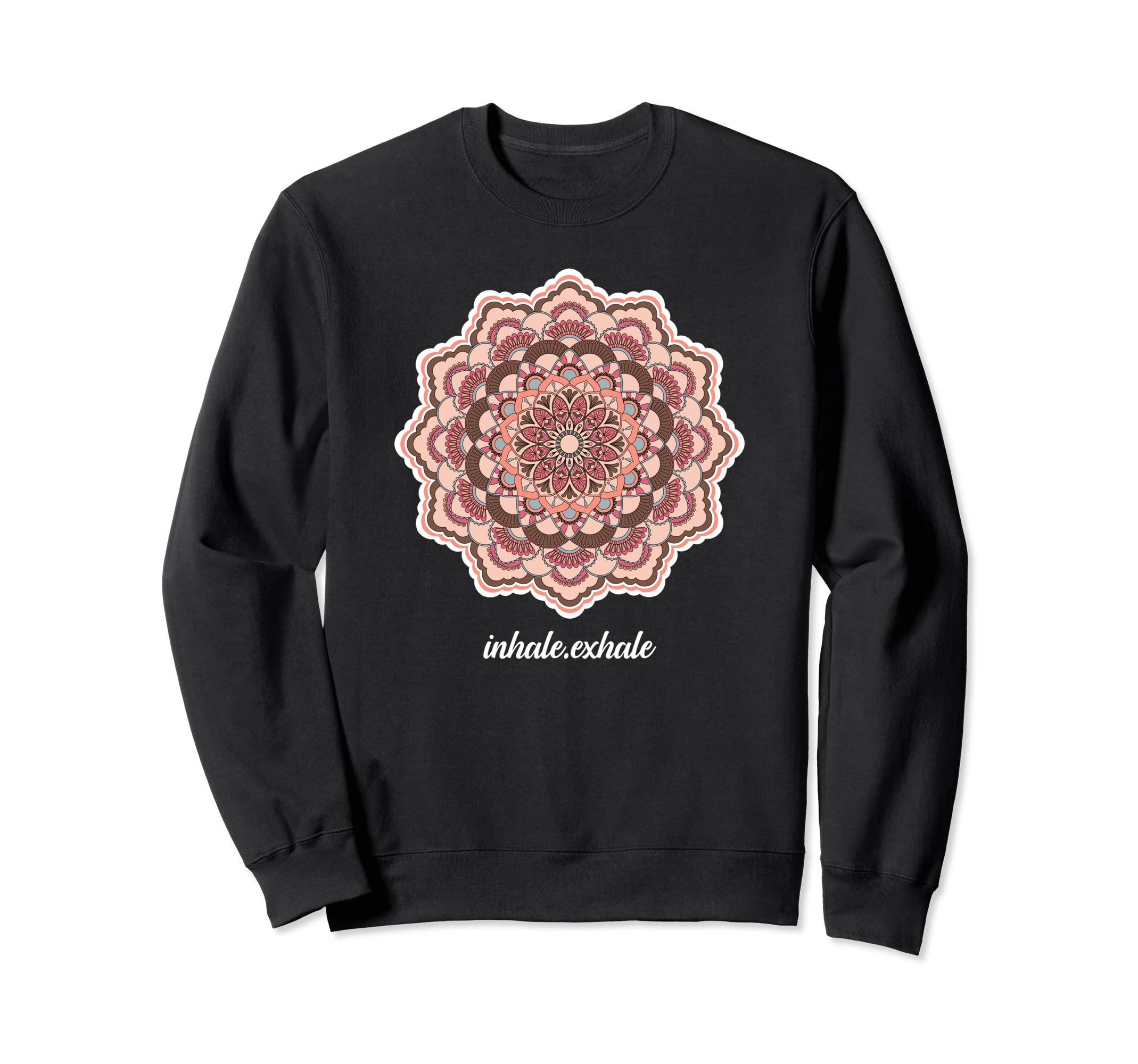 Meditation Mandala Inhale Sweatshirt - Casual Everyday Wear Men Women - T-Shirt, Sweatshirt, Hoodie