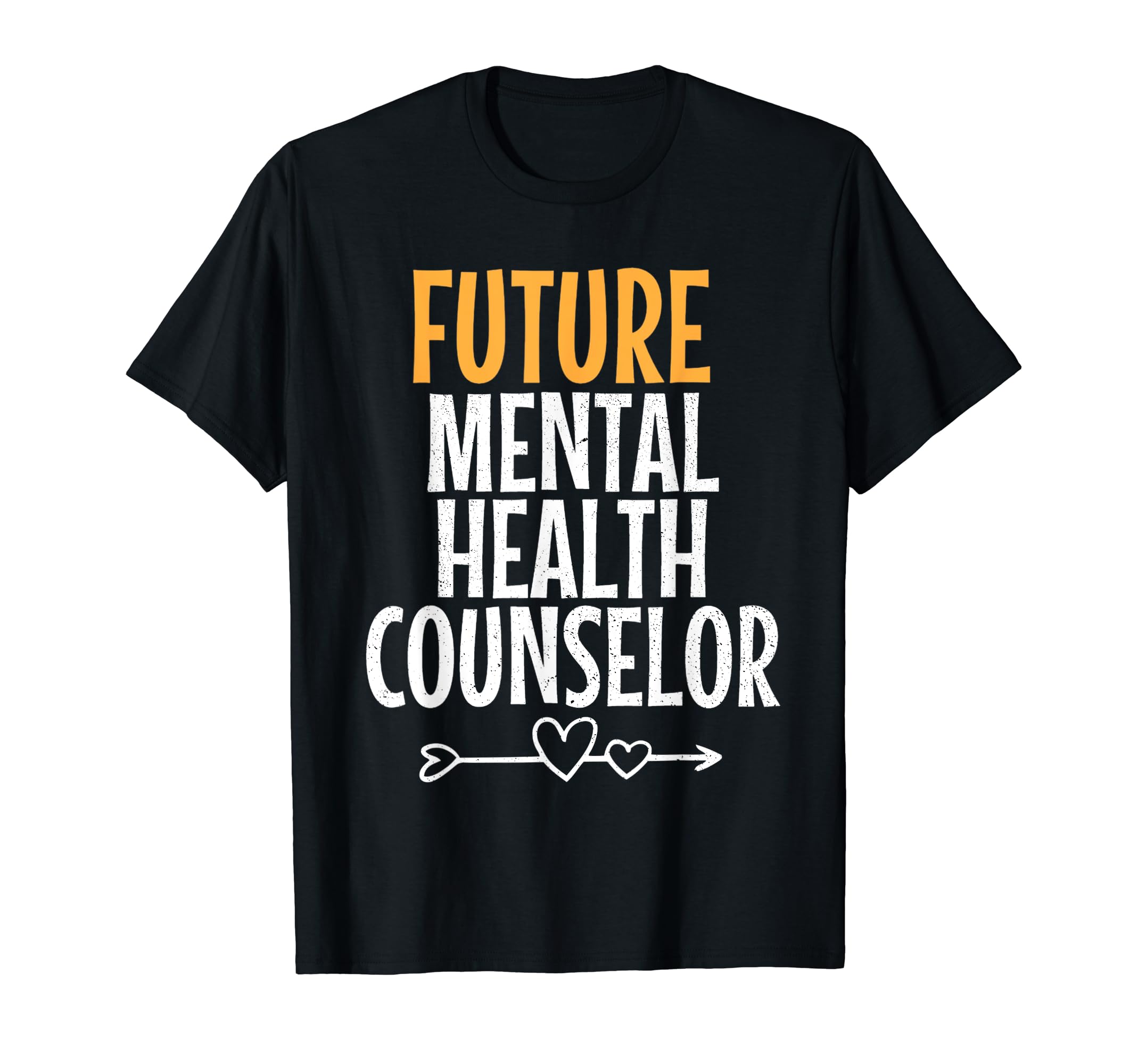 Future Mental Health Counselor T-Shirt - Casual Everyday Wear Men Women - T-Shirt, Sweatshirt, Hoodie