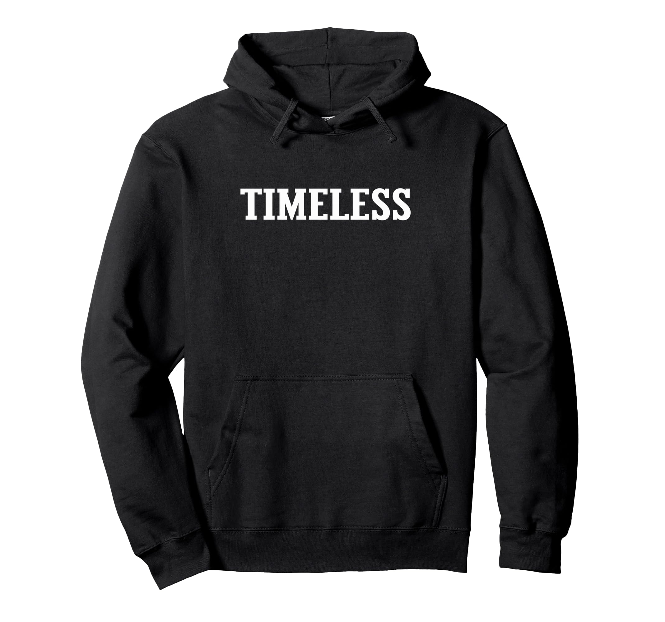 Timeless Serif Word Trendy Hoodie - Aesthetic Graphic Unisex - T-Shirt, Sweatshirt, Hoodie