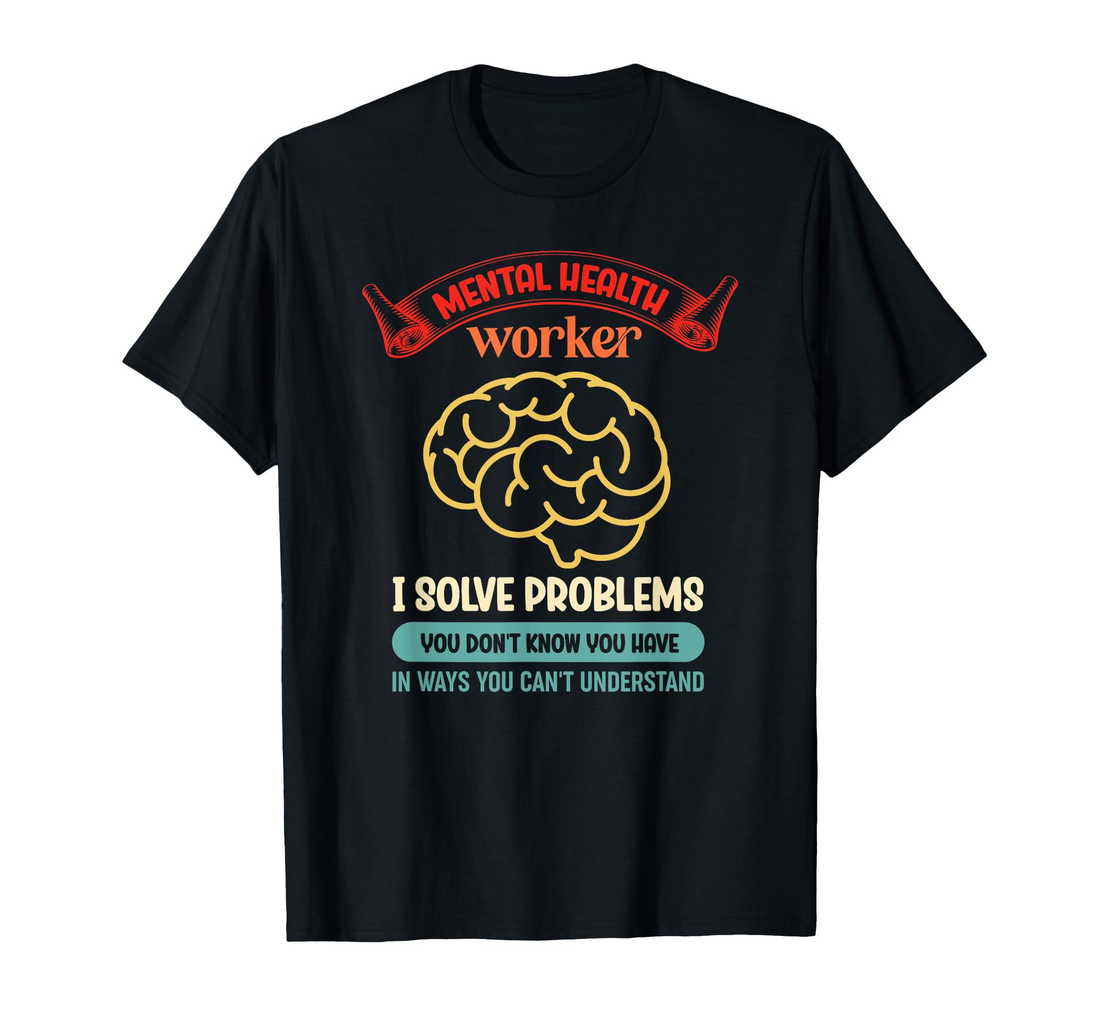 Mental Health Worker Awareness Self T-Shirt - Graphic Print for Adults - T-Shirt, Sweatshirt, Hoodie