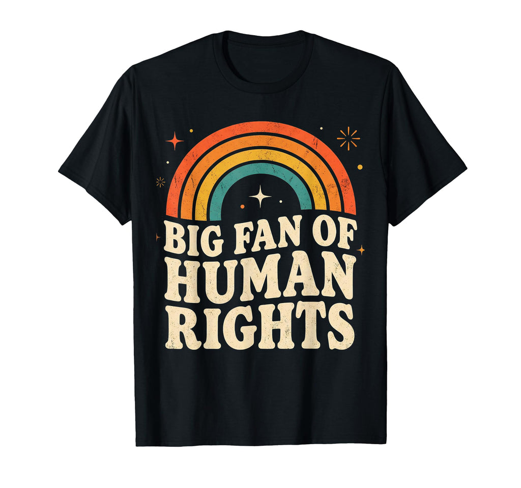 Big Fan Human Rights Rainbow T-Shirt - Minimalist Print Men Women - T-Shirt, Sweatshirt, Hoodie