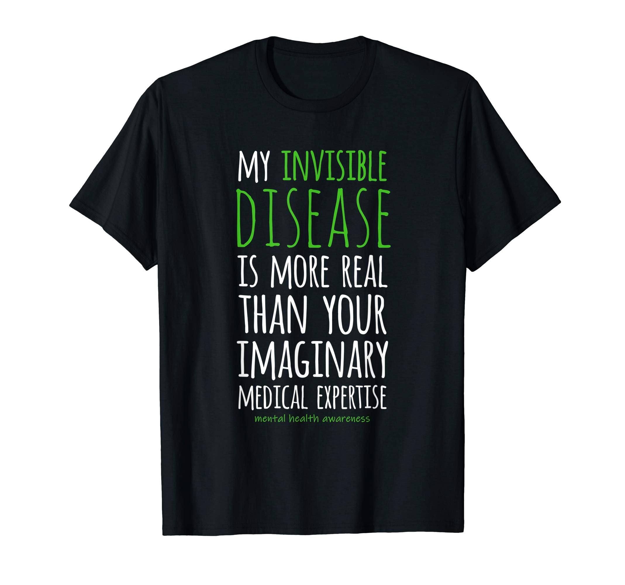 My Invisible Disease Is Real Mental T-Shirt - Aesthetic Graphic Unisex - T-Shirt, Sweatshirt, Hoodie