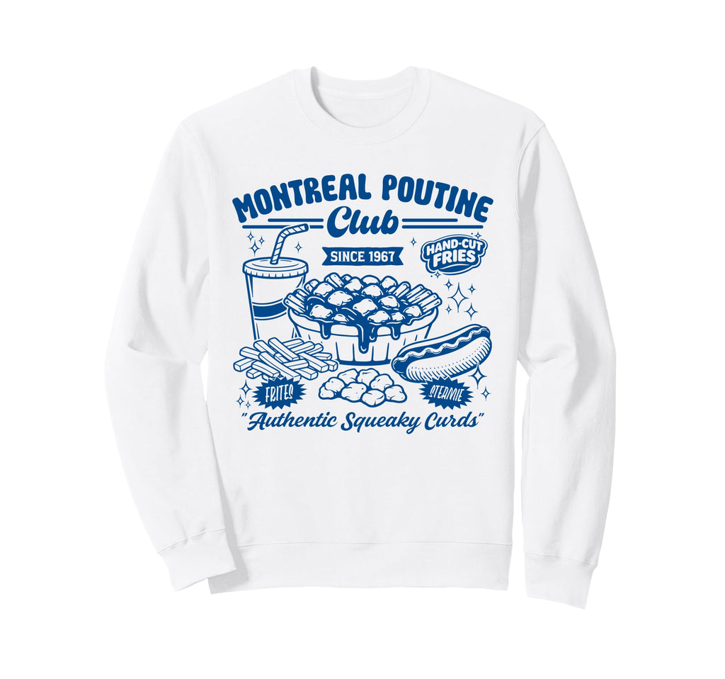Montreal Poutine Club Food Sweatshirt - Novelty Apparel Men Women - T-Shirt, Sweatshirt, Hoodie