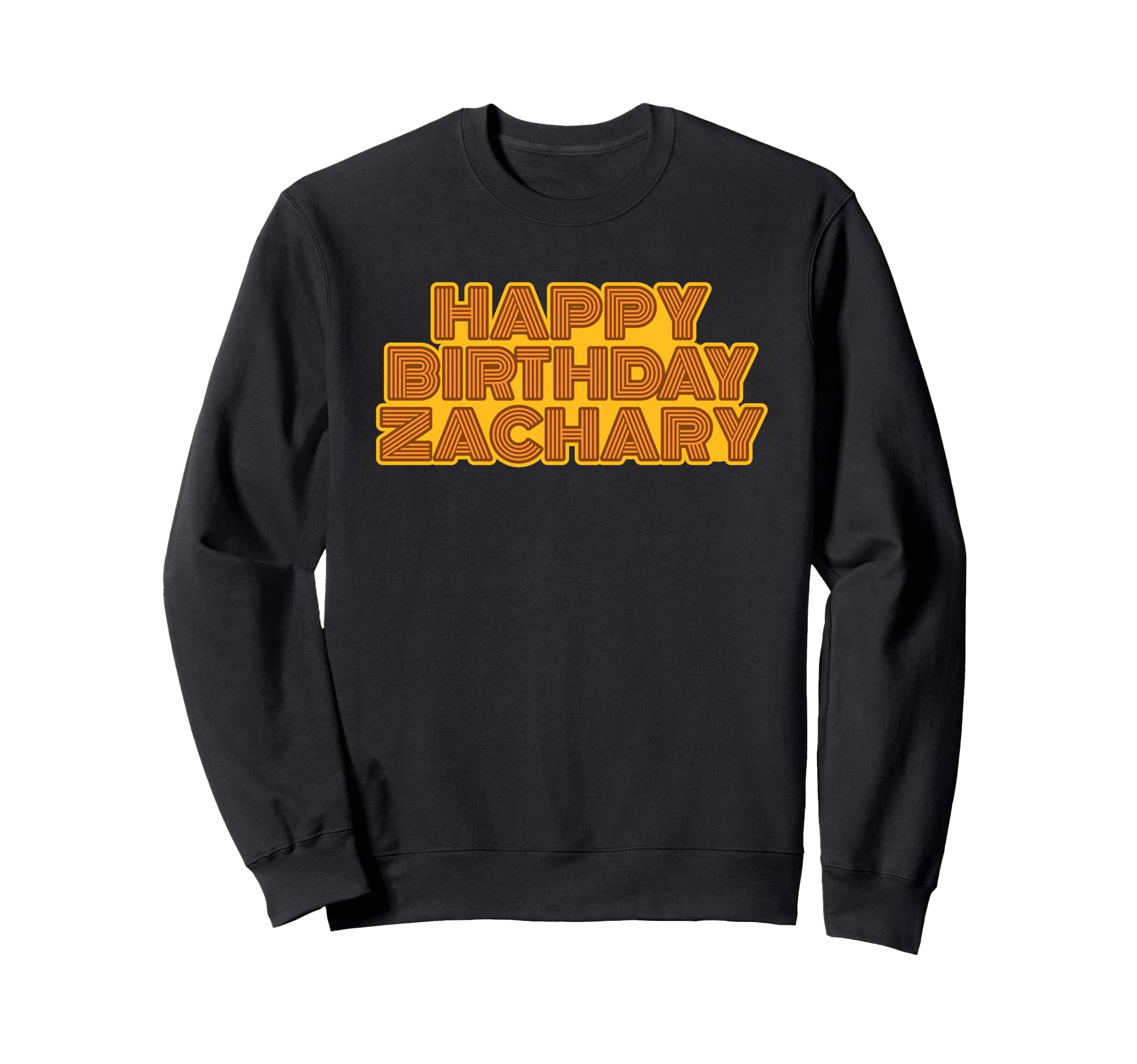 Happy Birthday Zachary Sweatshirt - Minimalist Print Men Women - T-Shirt, Sweatshirt, Hoodie