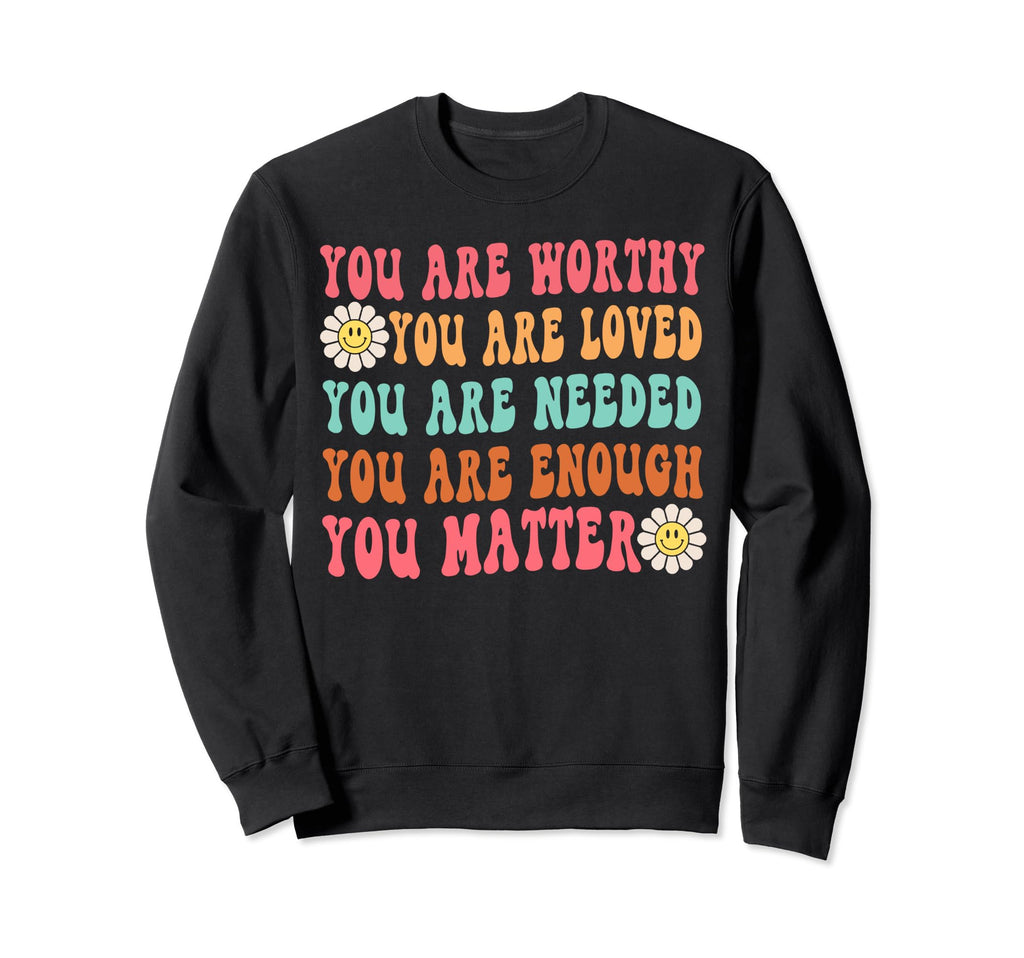 You Do Matter Kindness Kind Groovy Sweatshirt - Unique Graphic Unisex - T-Shirt, Sweatshirt, Hoodie