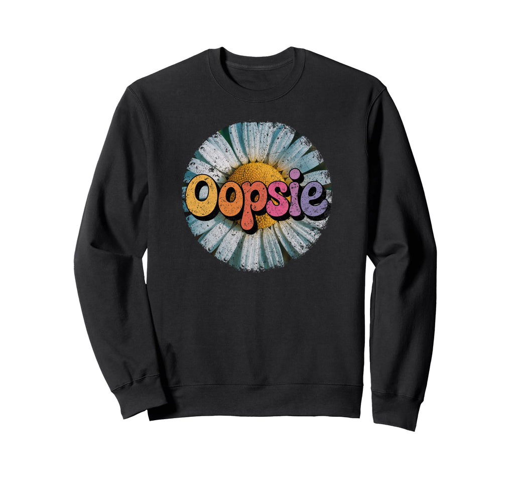 Daisy Flower Oopsie Text Colorful 70S Sweatshirt - Aesthetic Graphic Unisex - T-Shirt, Sweatshirt, Hoodie