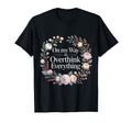 My Way To Overthink Everything T-Shirt - Novelty Apparel for Adults - T-Shirt, Sweatshirt, Hoodie