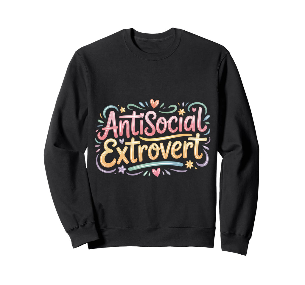 Antisocial Extrovert Social Sweatshirt - Minimalist Print Unisex - T-Shirt, Sweatshirt, Hoodie
