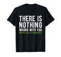 There Is Nothing Wrong You Mental T-Shirt - Aesthetic Graphic for Adults - T-Shirt, Sweatshirt, Hoodie