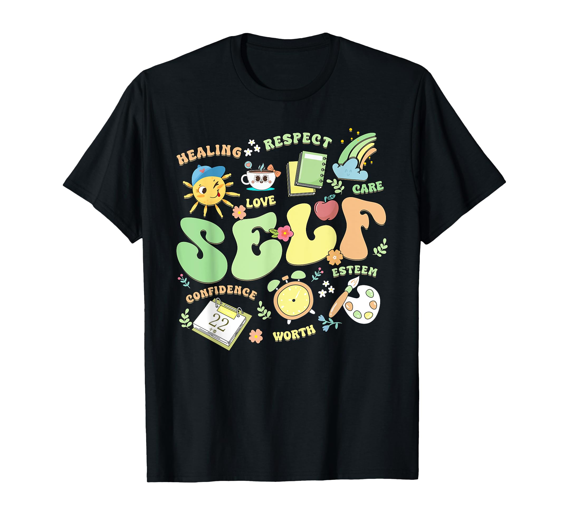 Self Love Self Inspirational T-Shirt - Custom Art Print for Adults - T-Shirt, Sweatshirt, Hoodie