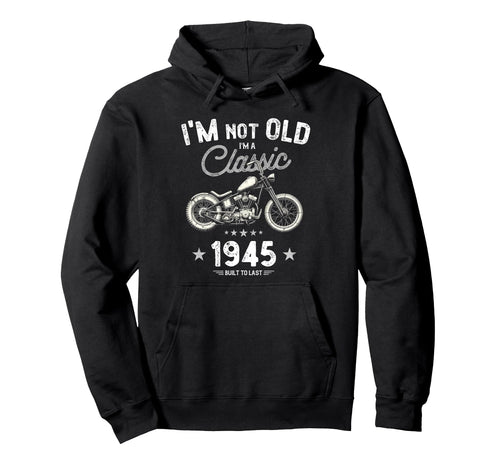 1945 80Th Birthday Chopper Hoodie - Casual Everyday Wear Men Women - T-Shirt, Sweatshirt, Hoodie