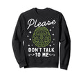 Please Dont Talk To Me Depression Sweatshirt - Streetwear Style for Adults - T-Shirt, Sweatshirt, Hoodie